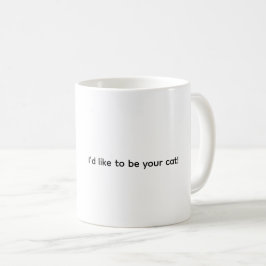 Gostaria de Ser Seu Gato, Caneca de Café