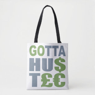 GOTTA HUSTLE / HU$T€ bolsas personalizadas