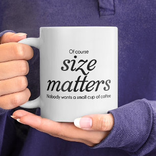 Grande Claro que o tamanho importa Caneca de Café