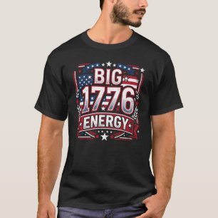 Grande Energia de 1776 Camiseta Engraçada do 4 de