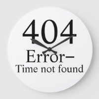 Erro 404 - Tempo não encontrado no relógio do geek