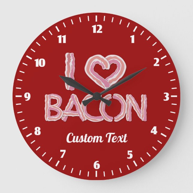Grande Relógio Redondo Eu Amo Bacon (Frente)