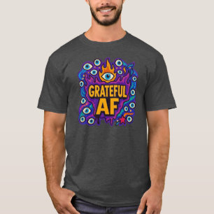 Grateful AF - Camiseta