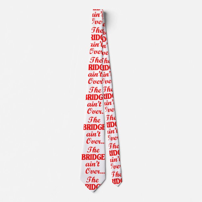 Gravata A PONTE não acabou... (Frente)