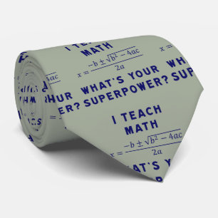 Gravata Eu ensino a matemática/o que é sua superpotênci