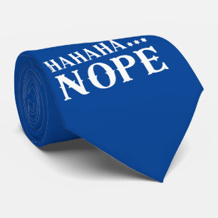 Gravata HAHAHA... citação engraçada do NOPE