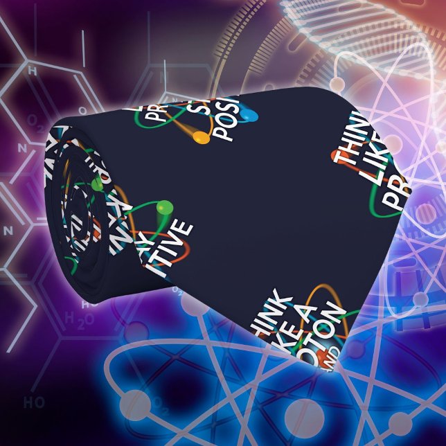 Gravata PENSE COMO UM PRÓTON E PERMANEÇA POSITIVO Diversão (THINK LIKE A PROTON AND STAY POSITIVE Fun Science Neck Tie)