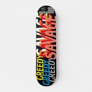 GREEDY SAVAGE  JMT 7 3/4" Deck de Skate