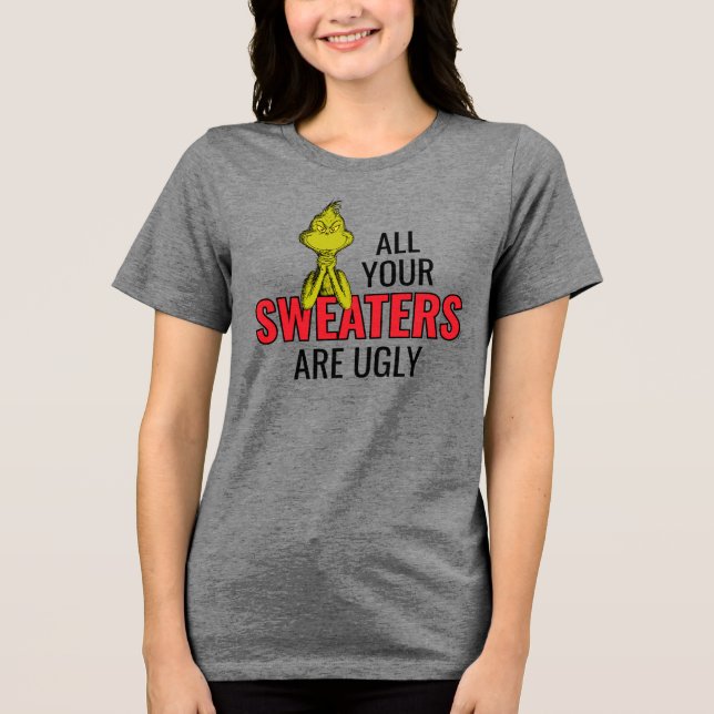 Grinch | All Your Sweaters Are Ugly (Frente)