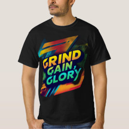 "Grind, Gain, Glory" Design de Camisa