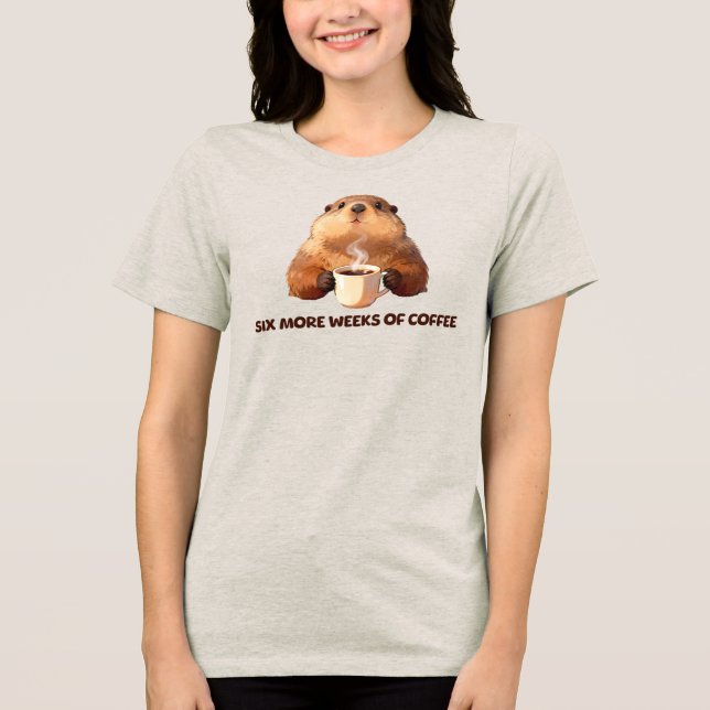 Groundhog Coffee T-Shirt | Six More Weeks (Frente)