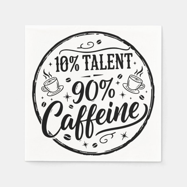 Guardanapo De Papel 10% Talento 90% Cafeína (Frente)