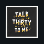 Guardanapo De Papel 30th Birthday | Talk Thirty To Me<br><div class="desc">30th Birthday | Talk Thirty To Me</div>
