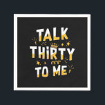 Guardanapo De Papel 30th Birthday | Talk Thirty To Me<br><div class="desc">30th Birthday | Talk Thirty To Me</div>
