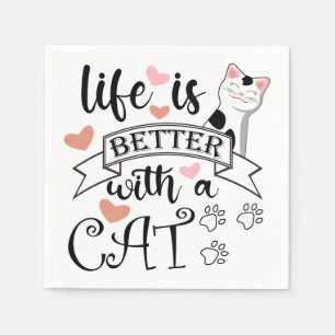 Guardanapo De Papel A vida é melhor com um slogan de citação do Cat