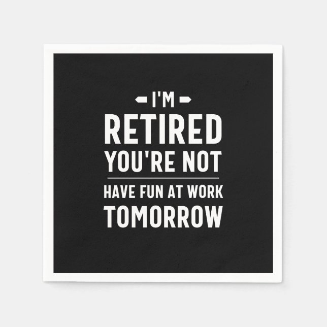 Guardanapo De Papel aposentadoria engraçada, aposentadoria divertida (Frente)