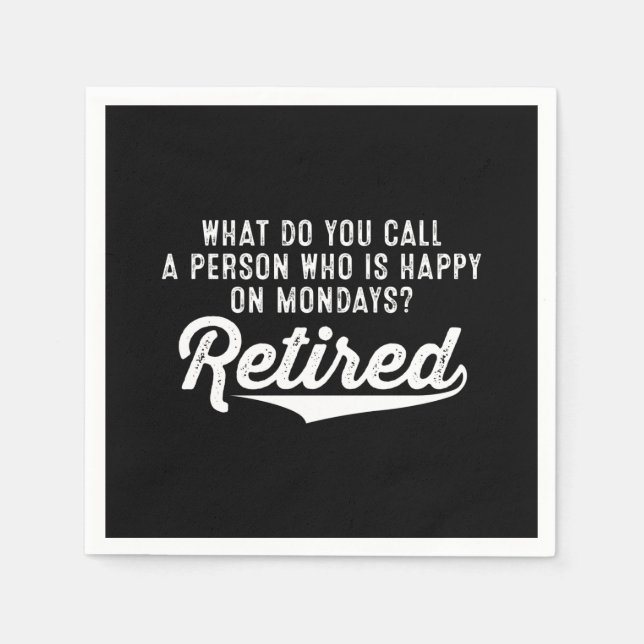 Guardanapo De Papel Aposentadoria Quem Está Feliz Nas segundas-feiras? (Frente)
