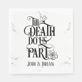 Guardanapo De Papel Até que a morte nos faça parte do casamento de Hal