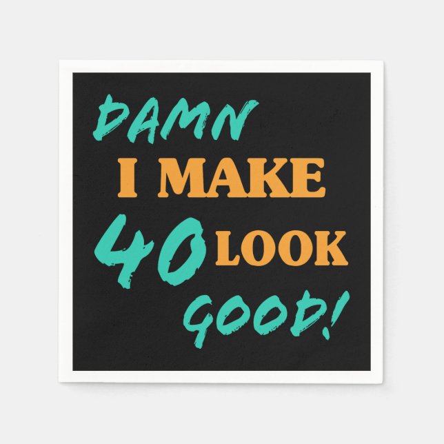 Guardanapo De Papel Atitude aniversário de 40 anos sarcástica (Frente)