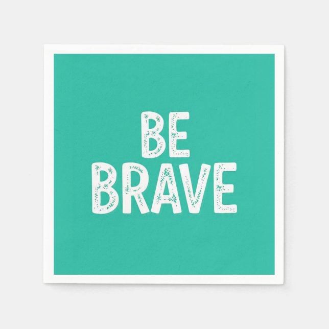 Guardanapo De Papel Be brave simple motivational quote (Frente)