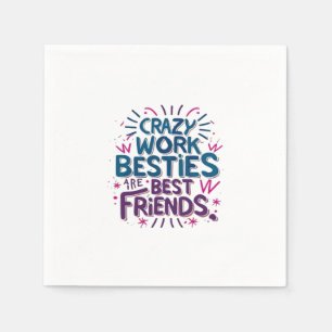Guardanapo De Papel Besties De Trabalho Loucas São Melhores Amigos Tra