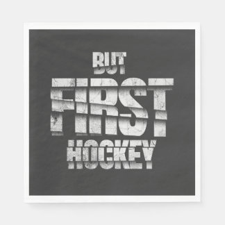 Guardanapo De Papel But First Hockey – Funny Hockey Lover Quote Design