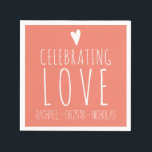 Guardanapo De Papel Celebrando o Amor | Casamento<br><div class="desc">Coração Branca com design de Celebração do Amor. Adicione seus nomes e data de casamento para personalizar. Em uma Cor Papaya / Coral. Perfeito para Festa de noivado, Janto de ensaio, Chá de panela, Recepção de casamento, Recepções de casamento Postadas, Festas de aniversário. Se o esquema de cores não é...</div>