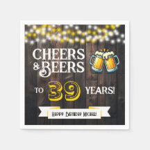 Cheers and Beers to 39 Years Rustic Birthday Party