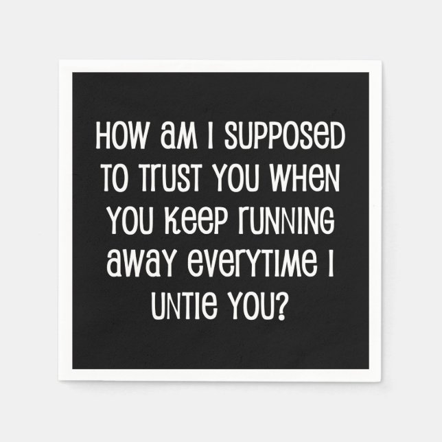 Guardanapo De Papel Como eu deveria confiar em você? (Frente)