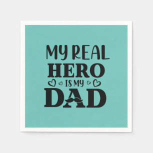 Guardanapo De Papel Daddy Gift My Real Hero Is My Hero