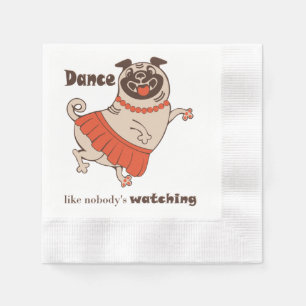 Guardanapo De Papel Dança como se ninguém estivesse assistindo Pug Gir