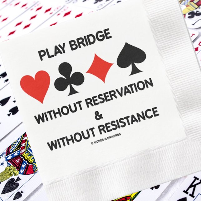 Guardanapo De Papel De Jantar Play Bridge Without Reservation Without Resistance (Paper napkin features four card suits & sound bridge advice for any bridge player)