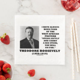 Guardanapo De Papel De Jantar Theodore Roosevelt West African Proverb Stick Qte