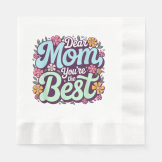 Guardanapo De Papel Dear Mom, You're The Best Mother's Day Floral