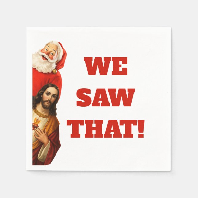 Guardanapo De Papel Design engraçado de Papai Noel e Jesus “Nós Vimos  (Frente)