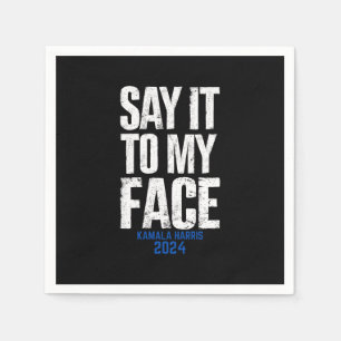 Guardanapo De Papel Diga Isso Ao Meu Face Kamala Harris 2024