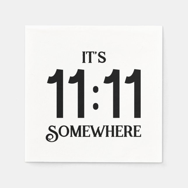 Guardanapo De Papel É 11:11 Em Algum Lugar Numerologia Número de Manif (Frente)