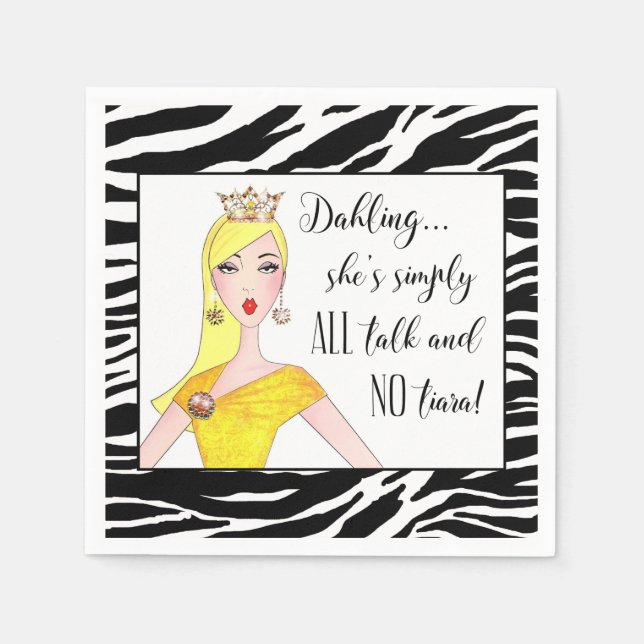 Guardanapo De Papel "Ela é simplesmente TODA conversa e NÃO é Tiara!" (Frente)