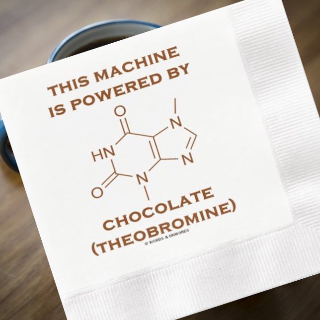 Guardanapo De Papel Esta Máquina É Alimentada Por Teobromina De Chocol (Paper napkin featuring theobromine molecule for any chocolate fan)