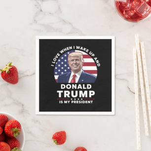 Guardanapo De Papel Eu amo quando acordo e Donald Trump é meu presiden