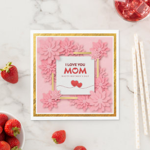 Guardanapo De Papel Eu Amo Você Mamãe Dia das Mães Floral e Dourado