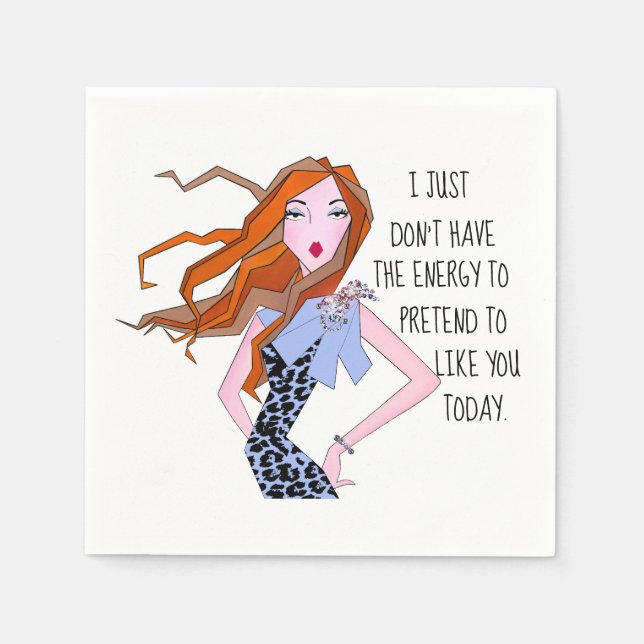 Guardanapo De Papel "Eu não tenho energia para fingir que gosto de voc (Frente)