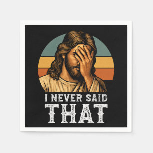 Guardanapo De Papel Eu Nunca Disse Que Jesus Meme É Um Cristão Engraça