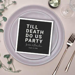 Guardanapo De Papel Funny Till Death Do Us Party Wedding or Engagement
