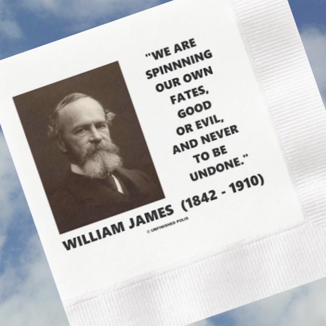 Guardanapo De Papel Girando Nossos Próprios Destinos Boa Ou Mau James  (Let your wry psyche side shine with this William James psychology quote on human nature and life)