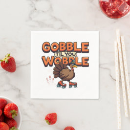 Guardanapo De Papel Gobble 'Til You Wobble Turkey on Roller Skates