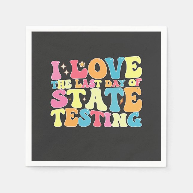 Guardanapo De Papel Groovy, Eu Adoro O Último Dia De Teste De Estado (Frente)