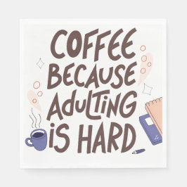 Guardanapo De Papel Humorous Coffee and Adulting Text Graphic
