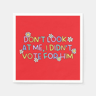 Guardanapo De Papel “I didn’t vote for him” Party Napkins