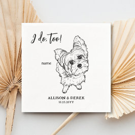 Guardanapo De Papel I Do Too Yorkshire Terrier Dog Pet Name Casamento